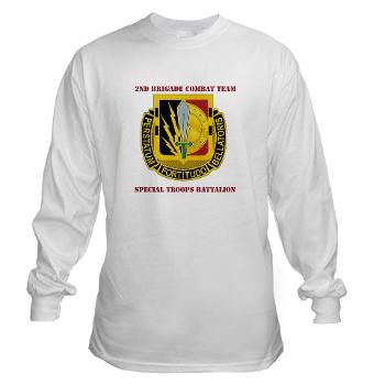 1CAV2BCTSTB - A01 - 03 - DUI - 2nd BCT - Special Troops Bn with Text - Long Sleeve T-Shirt - Click Image to Close
