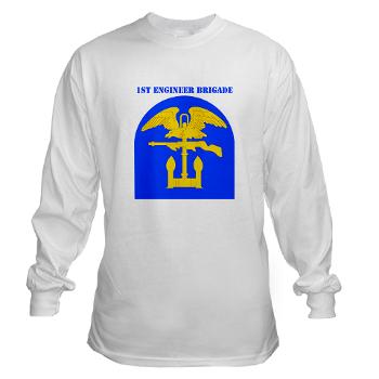 1EB - A01 - 03 - SSI - 1st Engineer Brigade with Text - Long Sleeve T-Shirt - Click Image to Close
