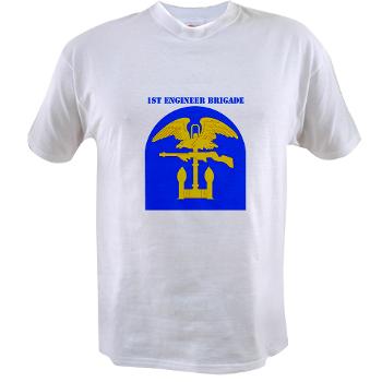 1EB - A01 - 04 - SSI - 1st Engineer Brigade with Text - Value T-shirt - Click Image to Close