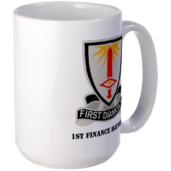 1FB - M01 - 03 - DUI - 1st Finance Battalion with Text - Large Mug