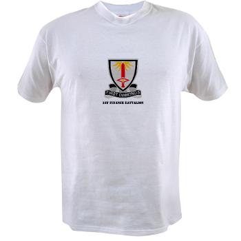 1FB - A01 - 04 - DUI - 1st Finance Battalion with Text - Value T-shirt