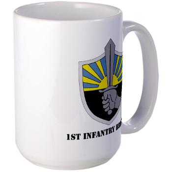 1IB - M01 - 03 - 1st Infantry Brigade with Text - Large Mug