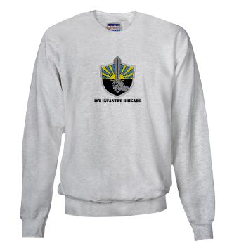 1IB - A01 - 03 - 1st Infantry Brigade with Text - Sweatshirt