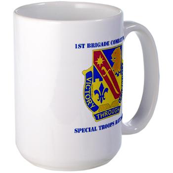 1ID1BCTSTB - M01 - 03 - DUI - 1st BCT - Special Troops Bn with Text - Large Mug