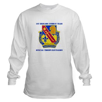 1ID1BCTSTB - A01 - 03 - DUI - 1st BCT - Special Troops Bn with Text - Long Sleeve T-Shirt