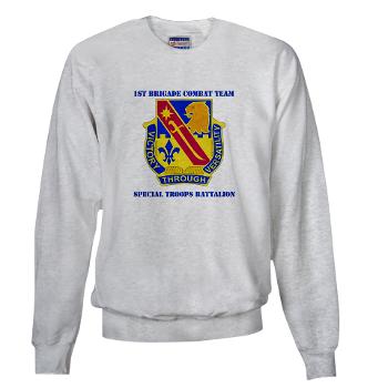 1ID1BCTSTB - A01 - 03 - DUI - 1st BCT - Special Troops Bn with Text - Sweatshirt - Click Image to Close