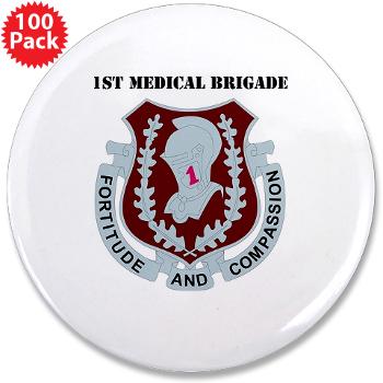 1MB - M01 - 01 - DUI - 1st Medical Brigade with text - 3.5" Button (100 pack)