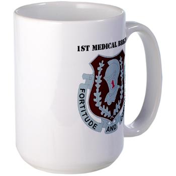 1MB - M01 - 03 - DUI - 1st Medical Brigade with text - Large Mug