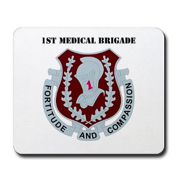 1MB - M01 - 03 - DUI - 1st Medical Brigade with text - Mousepad