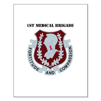 1MB - M01 - 02 - DUI - 1st Medical Brigade with text - Small Poster