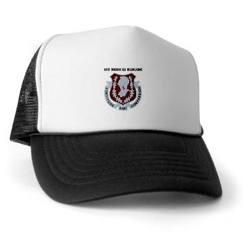 1MB - A01 - 02 - DUI - 1st Medical Brigade with text - Trucker Hat