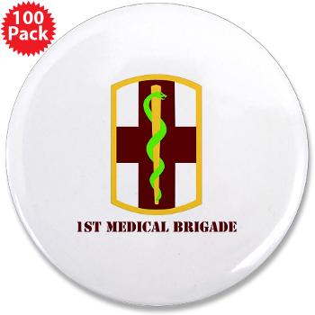 1MB - M01 - 01 - SSI - 1st Medical Bde with Text - 3.5" Button (100 pack)