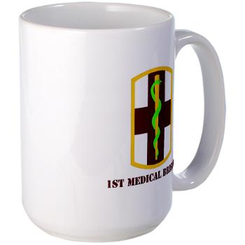 1MB - M01 - 03 - SSI - 1st Medical Bde with Text - Large Mug