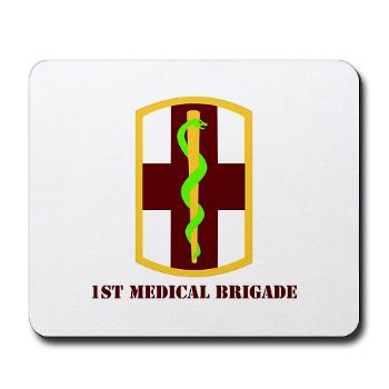 1MB - M01 - 03 - SSI - 1st Medical Bde with Text - Mousepad