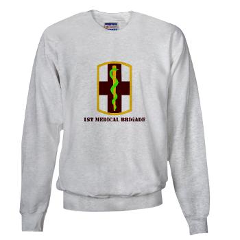 1MB - A01 - 03 - SSI - 1st Medical Bde with Text - Sweatshirt - Click Image to Close