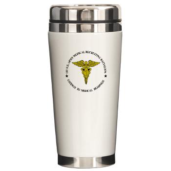 1MRB - M01 - 04 - DUI - 1st Medical Recruiting Battalion (Patriots) - Ceramic Travel Mug