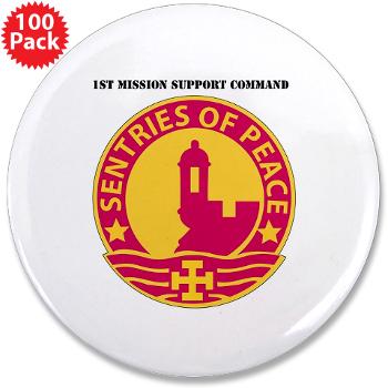 1MSC - M01 - 01 - DUI - 1st Mission Support Command with Text - 3.5" Button (100 pack) - Click Image to Close