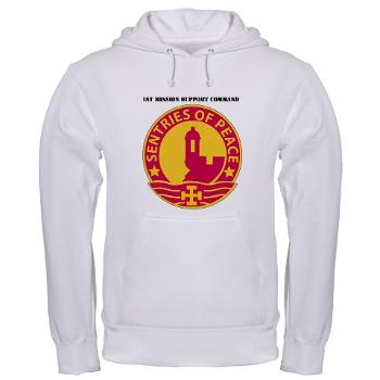 1MSC - A01 - 03 - DUI - 1st Mission Support Command with Text - Hooded Sweatshirt