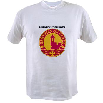 1MSC - A01 - 04 - DUI - 1st Mission Support Command with Text - Value T-shirt - Click Image to Close