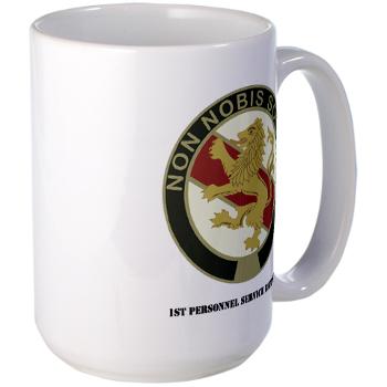 1PSB - M01 - 03 - DUI - 1st Personnel Service Battalion with Text - Large Mug