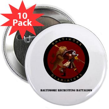 1RBBRB - M01 - 01 - DUI - Baltimore Recruiting Bn with Text 2.25" Button (10 pack) - Click Image to Close