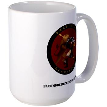 1RBBRB - M01 - 03 - DUI - Baltimore Recruiting Bn with Text Large Mug - Click Image to Close