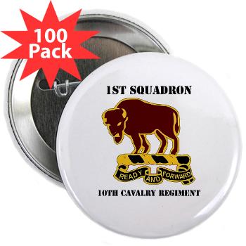 1S10CR - M01 - 01 - DUI - 1st Sqdrn - 10th Cavalry Regt with Text - 2.25" Button (100 pack)