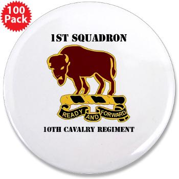 1S10CR - M01 - 01 - DUI - 1st Sqdrn - 10th Cavalry Regt with Text - 3.5" Button (100 pack)