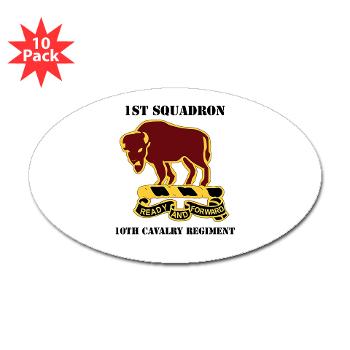 1S10CR - M01 - 01 - DUI - 1st Sqdrn - 10th Cavalry Regt with Text - Sticker (Oval 10 pk)