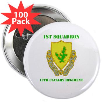1S12CR - M01 - 01 - DUI - 1st Squadron - 12th Cavalry Regiment with Text - 2.25" Button (100 pack) - Click Image to Close