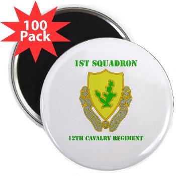 1S12CR - M01 - 01 - DUI - 1st Squadron - 12th Cavalry Regiment with Text - 2.25" Magnet (100 pack) - Click Image to Close