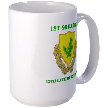 1S12CR - M01 - 03 - DUI - 1st Squadron - 12th Cavalry Regiment with Text - Large Mug