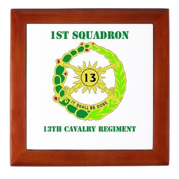 1S13CR - M01 - 03 - DUI - 1st Sqdrn - 13th Cav Regt with Text - Keepsake Box - Click Image to Close