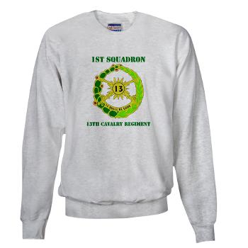 1S13CR - A01 - 03 - DUI - 1st Sqdrn - 13th Cav Regt with Text - Sweatshirt - Click Image to Close