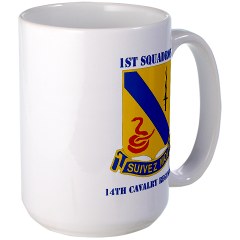 1S14CR - M01 - 03 - DUI - 1st Sqdrn - 14th Cavalry Regt with Text - Large Mug - Click Image to Close