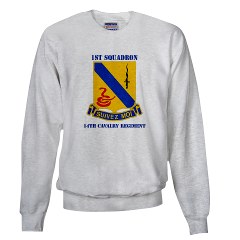 1S14CR - A01 - 03 - DUI - 1st Sqdrn - 14th Cavalry Regt with Text - Sweatshirt
