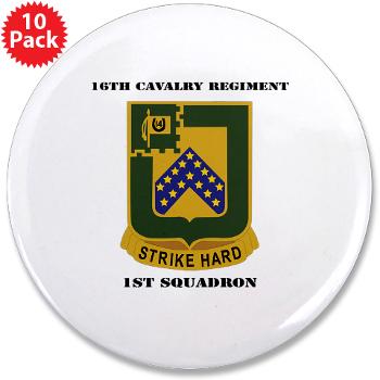 1S16CR - M01 - 01 - DUI - 1st Squadron - 16th Cavalry Regiment with Text - 3.5" Button (10 pack)