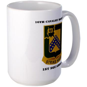 1S16CR - M01 - 03 - DUI - 1st Squadron - 16th Cavalry Regiment with Text - Large Mug