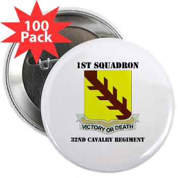 1S32CR - M01 - 01 - DUI - 1st Sqdrn - 32nd Cavalry Regiment with Text 2.25" Button (100 pack)