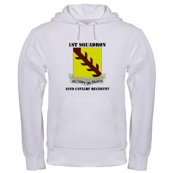 1S32CR - A01 - 03 - DUI - 1st Sqdrn - 32nd Cavalry Regiment with Text Hooded Sweatshirt