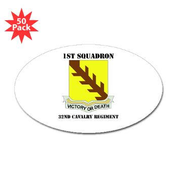 1S32CR - M01 - 01 - DUI - 1st Sqdrn - 32nd Cavalry Regiment with Text Sticker (Oval 50 pk)
