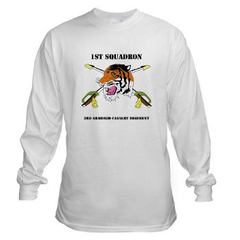 1S3ACR - A01 - 03 - DUI - 1st Sqdrn - 3rd ACR with text - Long Sleeve t-Shirt - Click Image to Close