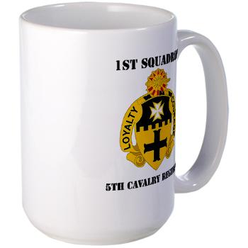 1S5CR - M01 - 03 - DUI - 1st Squadron - 5th Cavalry Regiment with Text - Large Mug