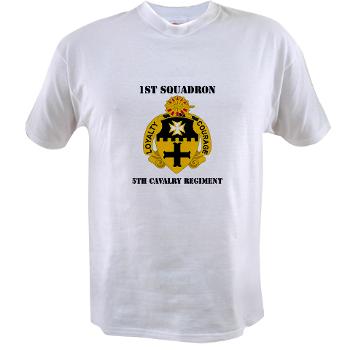 1S5CR - A01 - 04 - DUI - 1st Squadron - 5th Cavalry Regiment with Text - Value T-shirt