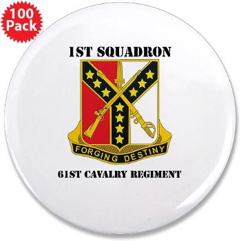 1S61R - M01 - 01 - DUI - 1st Sqdrn - 61st Cavalry Regt with Text - 3.5" Button (100 pack) - Click Image to Close