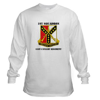 1S61R - A01 - 03 - DUI - 1st Sqdrn - 61st Cavalry Regt with Text - Long Sleeve T-Shirt
