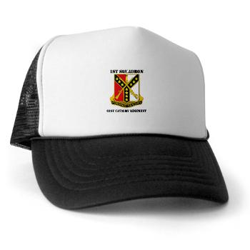 1S61R - A01 - 02 - DUI - 1st Sqdrn - 61st Cavalry Regt with Text - Trucker Hat