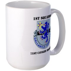 1S71CR - M01 - 03 - DUI - 1st Squadron - 71st Cavalry Regiment with Text Large Mug