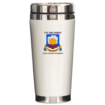 1S75CR - M01 - 03 - DUI - 1st Squadron - 75th Cavalry Regiment with Text Ceramic Travel Mug