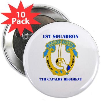 1S7CR - M01 - 01 - DUI - 1st Squadron - 7th Cavalry Regiment with Text - 2.25" Button (10 pack) - Click Image to Close